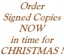 Order  Signed Copies NOW in time for  Christmas !