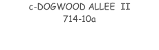 c-DOGWOOD ALLEE  II 714-10a