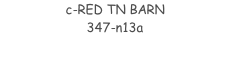 c-RED TN BARN 347-n13a