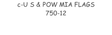 c-U S & POW MIA FLAGS 750-12