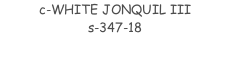 c-WHITE JONQUIL III s-347-18