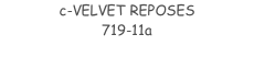 c-VELVET REPOSES 719-11a